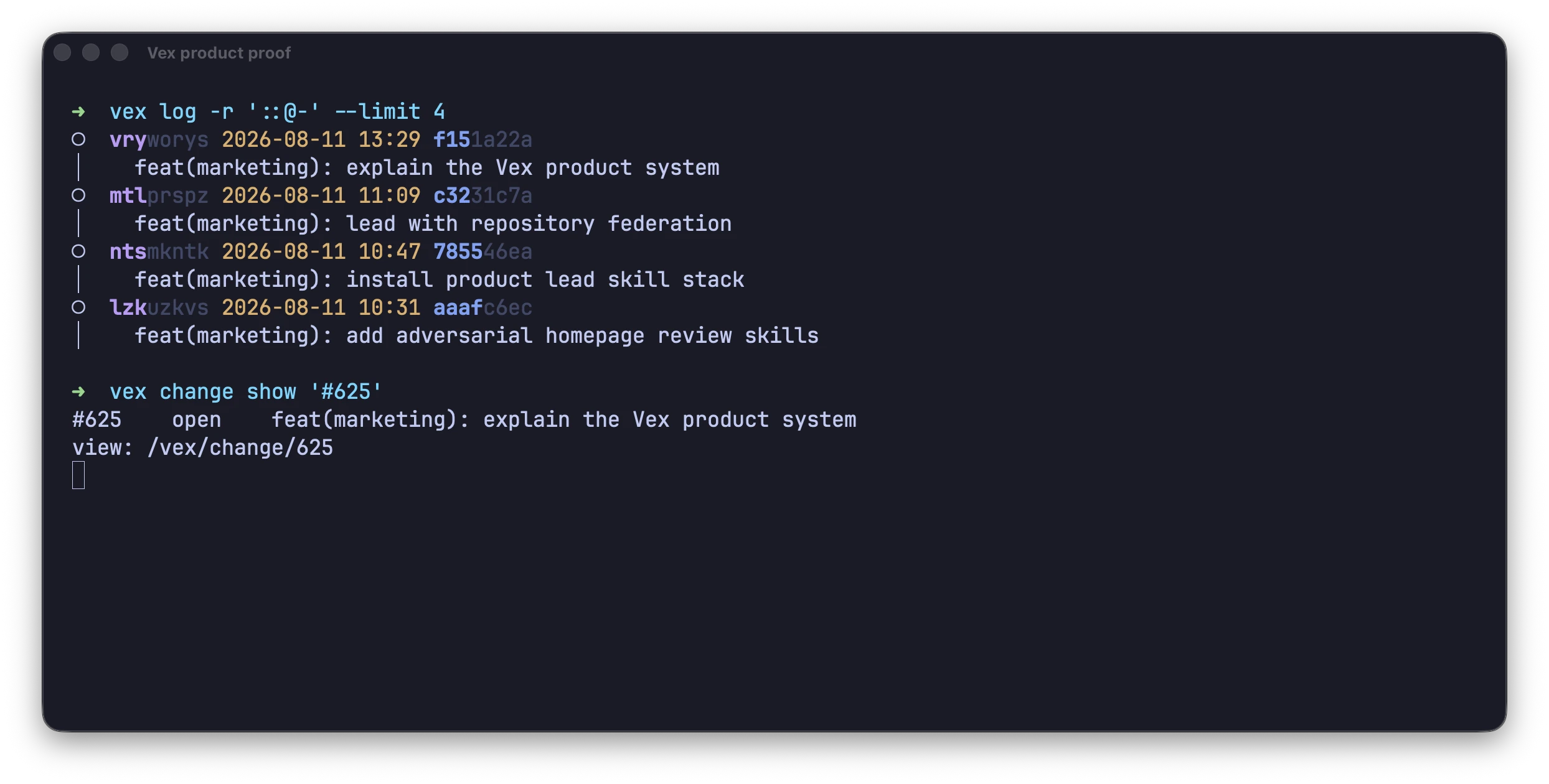 A full-colour Ghostty window running vex log for four related changes and vex change show for hosted Change 625.